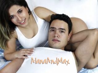 AlanaAndMax