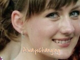 AlwaysChanging