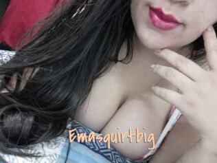 Emasquirtbig