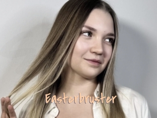 Easterbruster