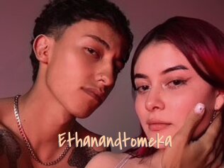 Ethanandtomeka