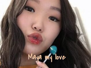 Maya_my_love