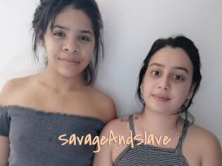 SavageAndSlave