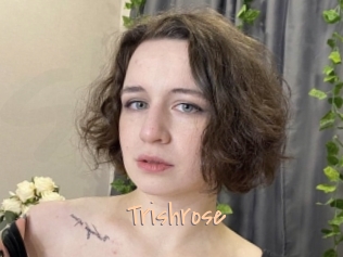 Trishrose