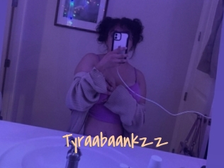 Tyraabaankzz