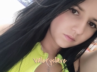 Valeryslave