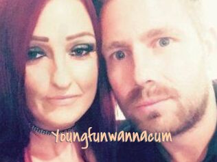 Youngfunwannacum